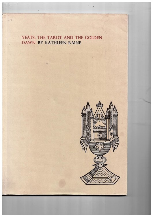 Yeats, the Tarot and the Golden Dawn - This Paper is a Development of a Lecture Delivered to the Yeats International Summer School At Sligo, on 15 August 1968