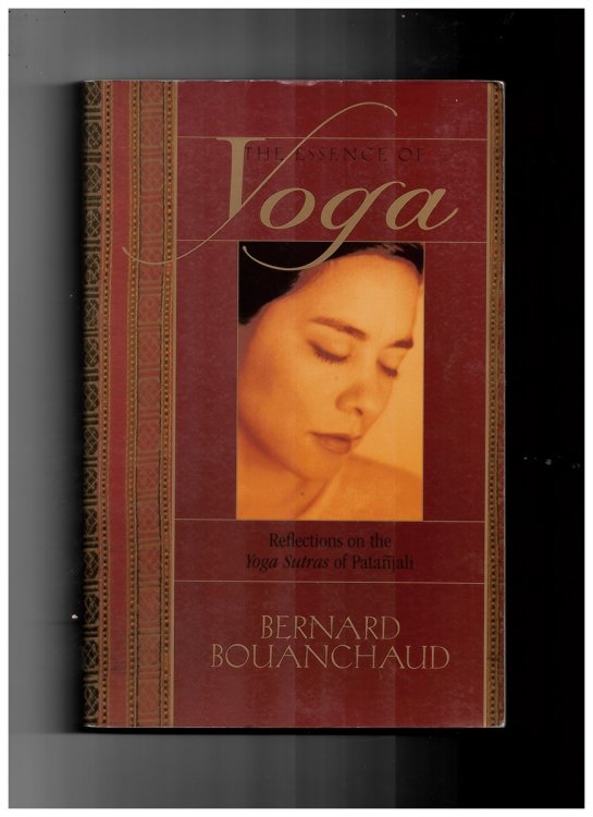 Essence of Yoga - Reflections on the Yoga Sutras of Putanjali