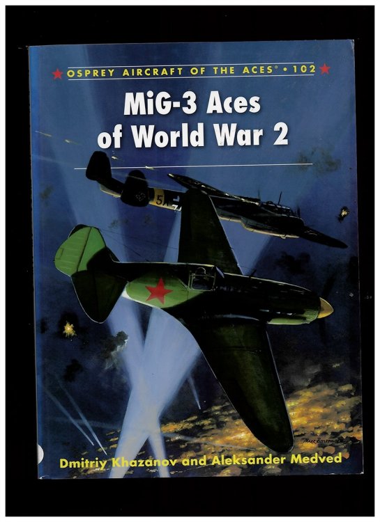 Mig-3 Aces of World War 2 - Osprey Aircraft of the Aces . 102