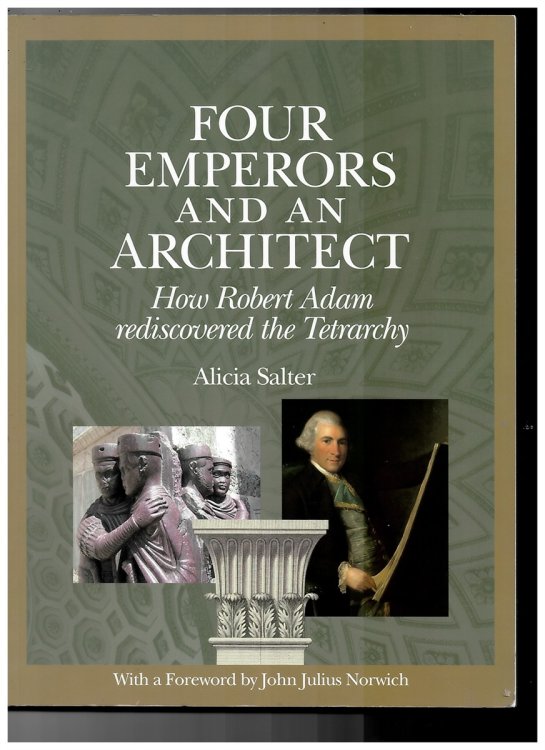 Four Emperors and an Architect - How Robert Adam Rediscovered the Tetrarchy
