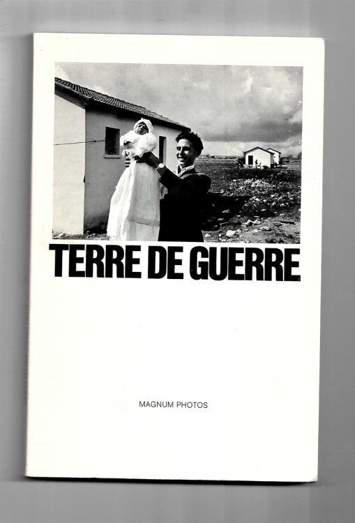 Terre De Guerre - Exposition, Paris, Galerie Magnum, Novembre 1982-Janvier 1983 (Collection La Mmoire De L'Oeil)