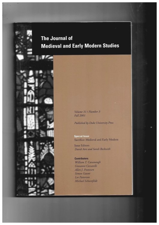 The Journal of Medieval and Early Modern Studies. Volume 31/number 3 Fall 2001. Special Issue: Sacrifice: Medieval and Early Modern