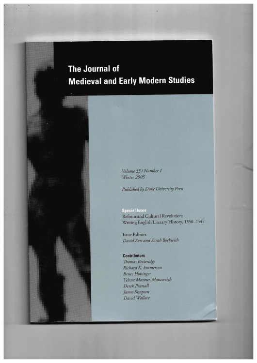 Image for The Journal of Medieval and Early Modern Studies. Volume 35/number 1 Winter 2005. Special Issue: Reform and Cultural Revolution: Writing English Literary History, 1350 - 1547 The Journal of Medieval and Early Modern Studies. Volume 35/number 1 Winter 2005. Special Issue: Reform and Cultural Revolution: Writing English Literary History, 1350 - 1547