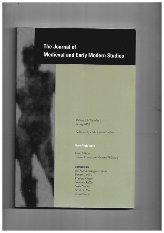The Journal of Medieval and Early Modern Studies. Volume 35/number 2 Spring 2005. Open Topic Issue