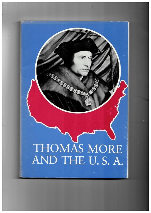 Moreana. Bulletin Thomas More. September 1976 Volume XIII No. 51 Thomas More and the U. S. A.