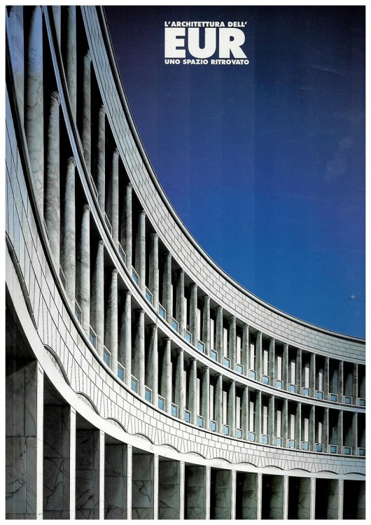 L'Architettura Dell' Eur Uno Spazio Ritrovato