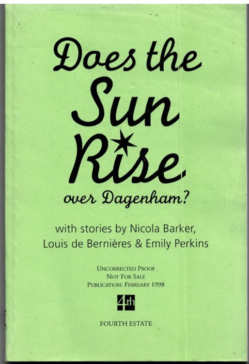 Does the Sun Rise over Dagenham And Other Stories (Uncorrected Proof) - New Writing from London