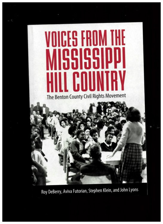Voices from the Mississippi Hill Country - the Benton County Civil Rights Movement