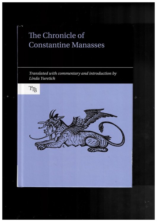 The Chronicle of Constantine Manasses - Translated Texts for Byzantinists