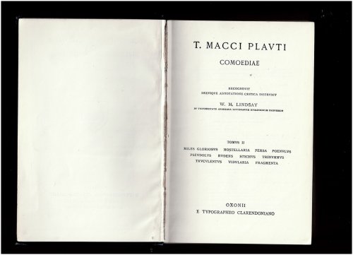 Comoediae II [Miles Gloriosus, Mostellaria, Persa, Poenulus, Pseudolus, Rudens, Stichus, Trinummus, Truculentus, Vidularia, Fragementa]