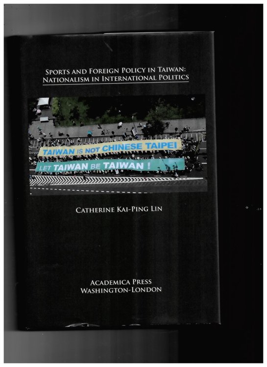 Sports and Foreign Policy in Taiwan. Nationalism in International Politics (St. Jamess Studies in World Affairs)Fair Greece Sad Relic