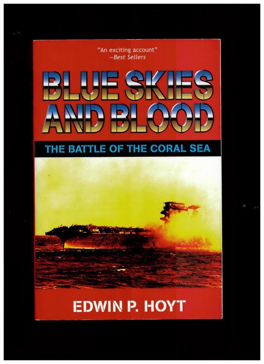 Blue Skies and Blood. the Battle of the Coral Sea