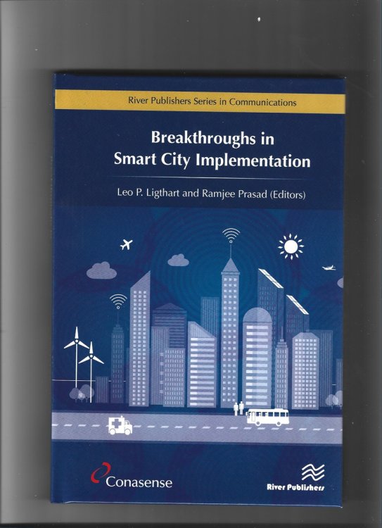 Breakthroughs in Smart City Implementation (River Publishers Series in Communications)