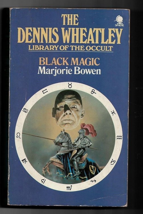 Black Magic. a Tale of the Rise and Fall of the Antichrist (The Dennis Wheatley Library of the Occult Volume 13)