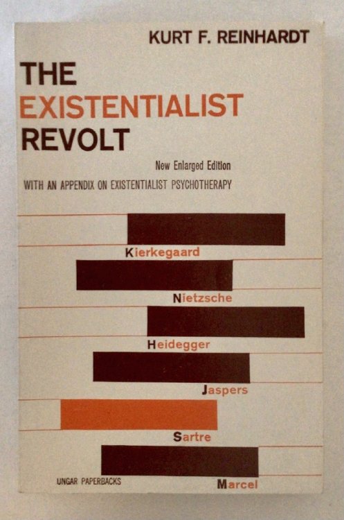 The Existentialist Revolt; The Main Themes and Phases of Existentialism: Kierkegaard, Nietzsche, Heidegger, Jaspers, Sartre, Marcel.