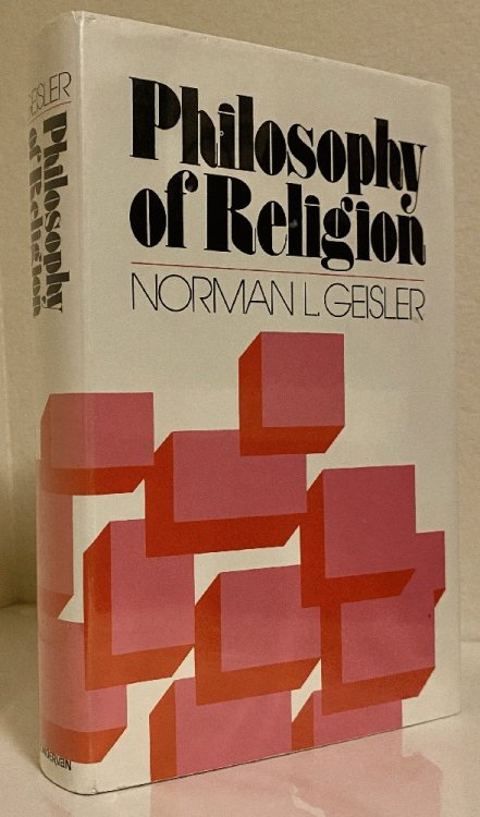 Philosophy of Religion [Hardcover] Geisler, Norman L