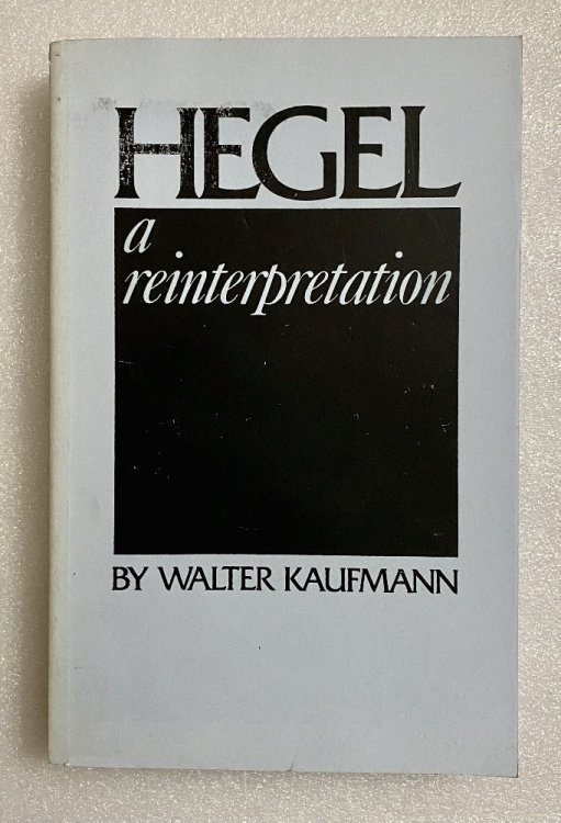 Hegel: A Reinterpretation