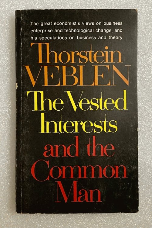 The Vested Interests and the Common Man: (