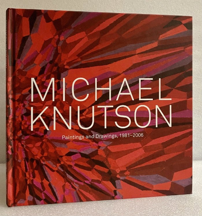 Michael Knutson; Paintings and Drawings, 1981-2006