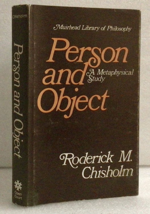 Person and Object: A Metaphysical Study (Muirhead library of philosophy) Chisholm, Roderick M.