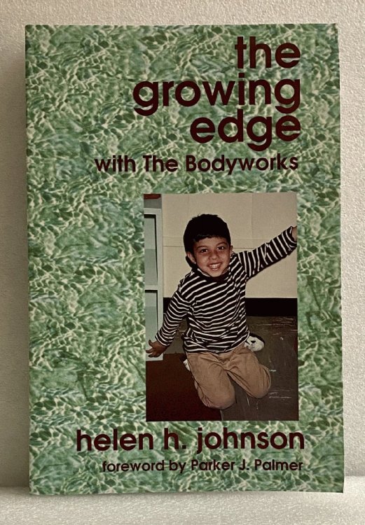 The Growing Edge: Teaching & Learning Through the Bodyworks
