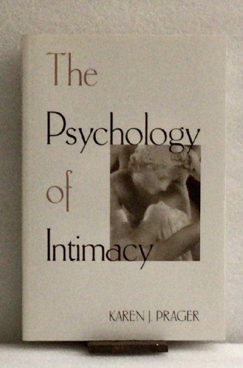 The Psychology of Intimacy (The Guilford Series on Personal Relationships)