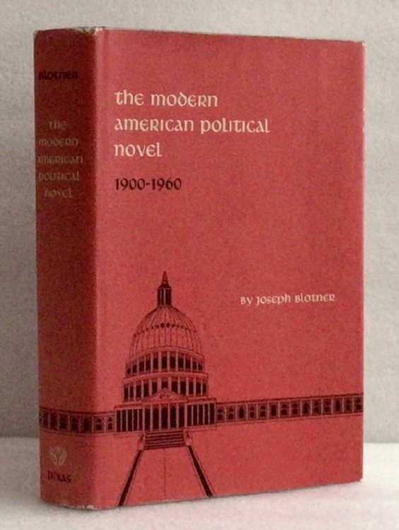 The Modern American Political Novel 1900 to 1960 [Hardcover] Blotner, Joseph