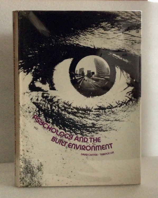Psychology and the built environment CANTER, David and Terence Lee, editors