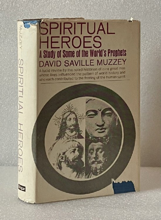 Spiritual Heroes: a Study of the World's Prophets