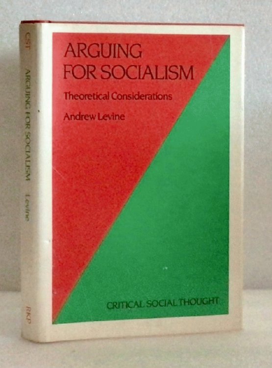 Arguing for Socialism: Theoretical Considerations (Language, Education, and Society)