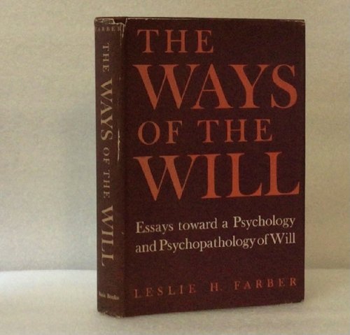 Ways of the Will [Hardcover] Farber, Leslie H.