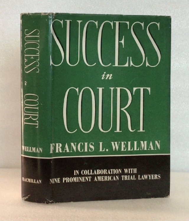 Success In Court Wellman, Francis Lewis