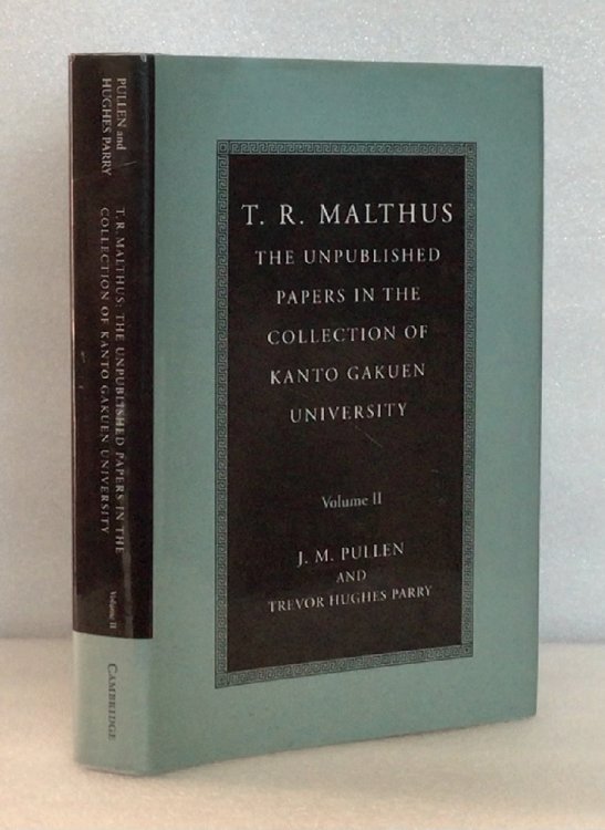 T. R. Malthus: The Unpublished Papers in the Collection of Kanto Gakuen University (T. R. Malthus 2 Volume Set) (Volume 2)