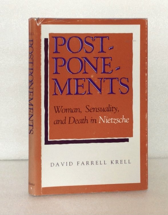 Postponements: Woman, Sensuality and Death in Nietzsche