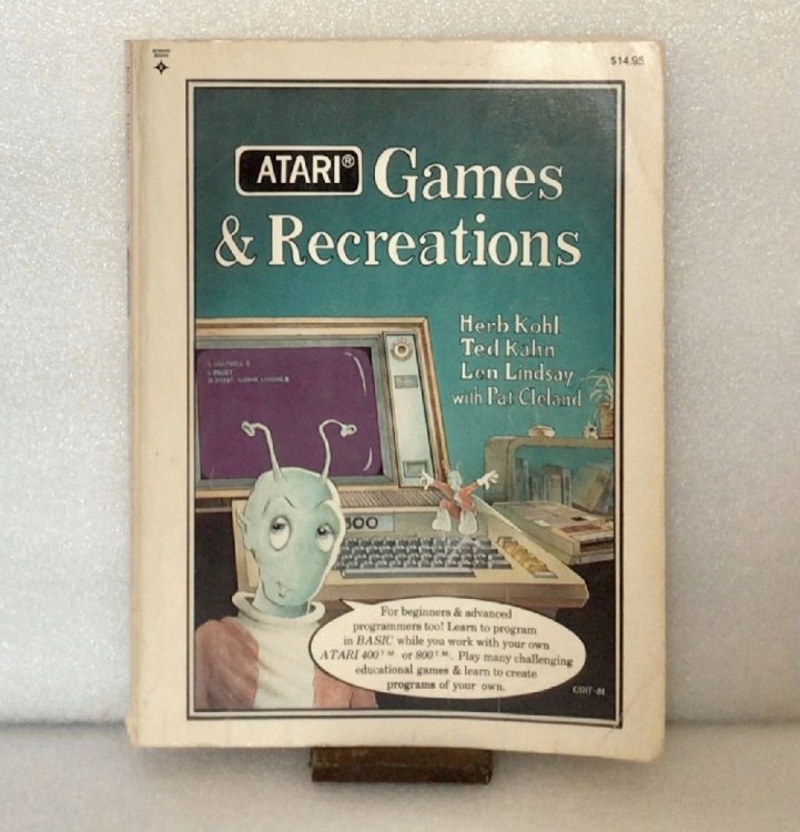 Atari Games and Recreations [Paperback] Kohl, Herbert R.; Lindsay, Len; Kahn, Ted