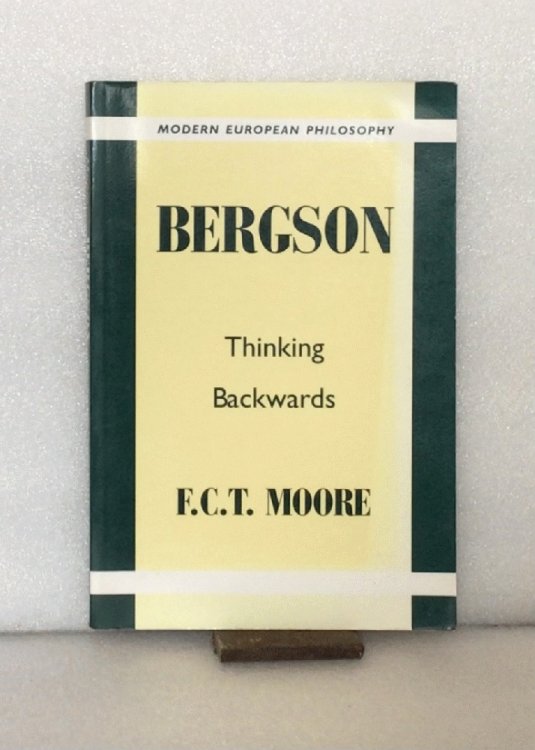 Bergson: Thinking Backwards