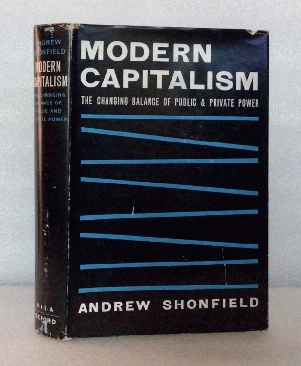 Modern Capitalism the Changing Balance of Public and Private Power [Paperback] Shonfield, Andrew