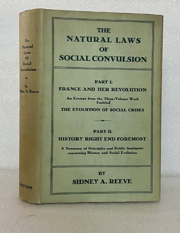 The Natural Laws of Social Convulsion Part I-France and Her Revolution, Part II