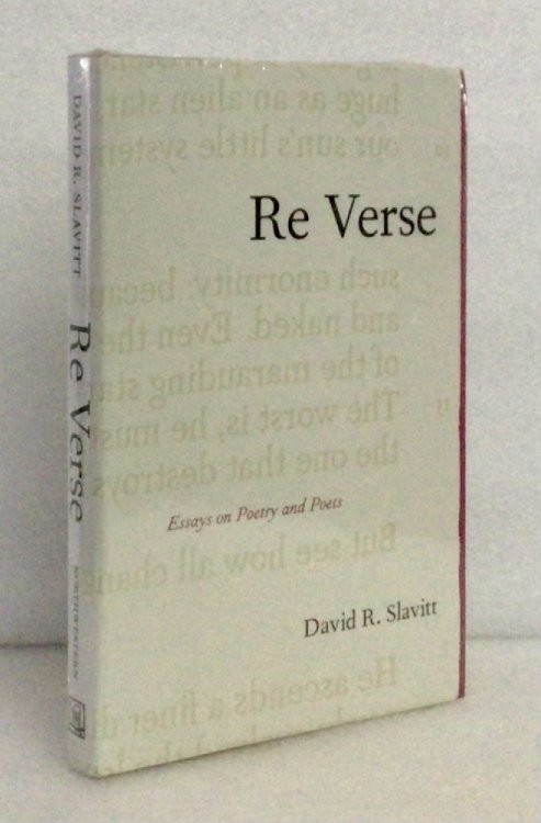 Re Verse: Essays on Poetry and Poets Slavitt, David R.
