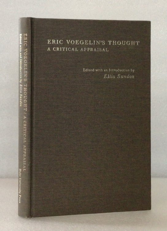 Eric Voegelin's Thought: A Critical Appraisal