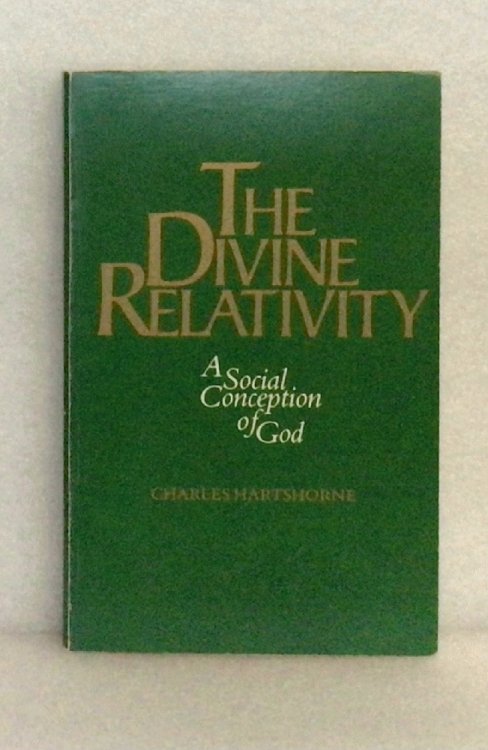 The Divine Relativity: A Social Conception of God (The Terry Lectures Series)