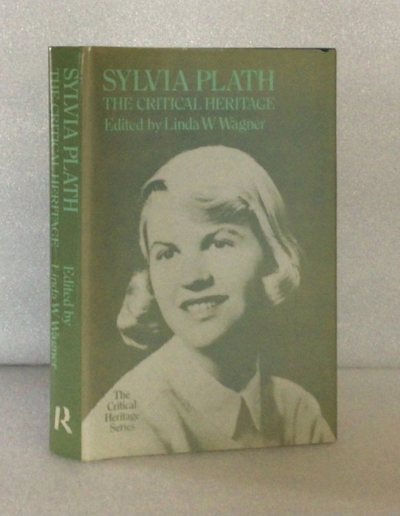 Sylvia Plath: The Critical Heritage (Critical Heritage Series) Wagner-Martin, Linda