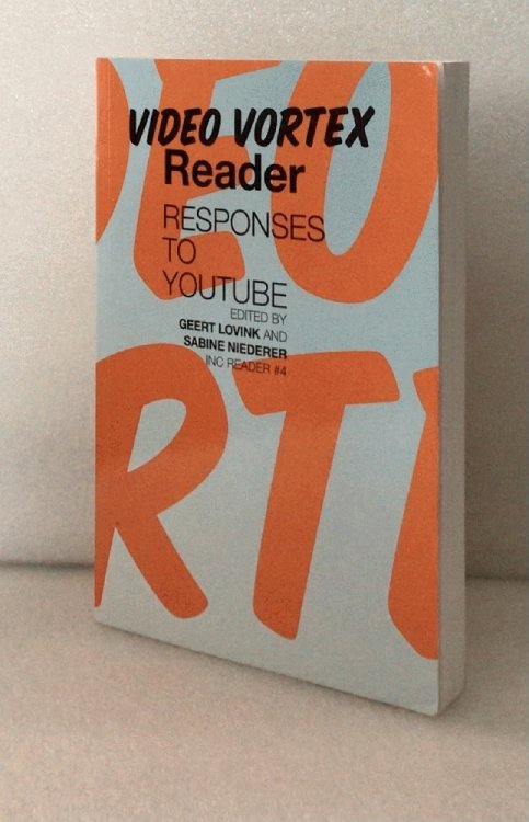 Video Vortex Reader: Responses to YouTube [Paperback] Geert Lovink & Sabine Niederer (eds)