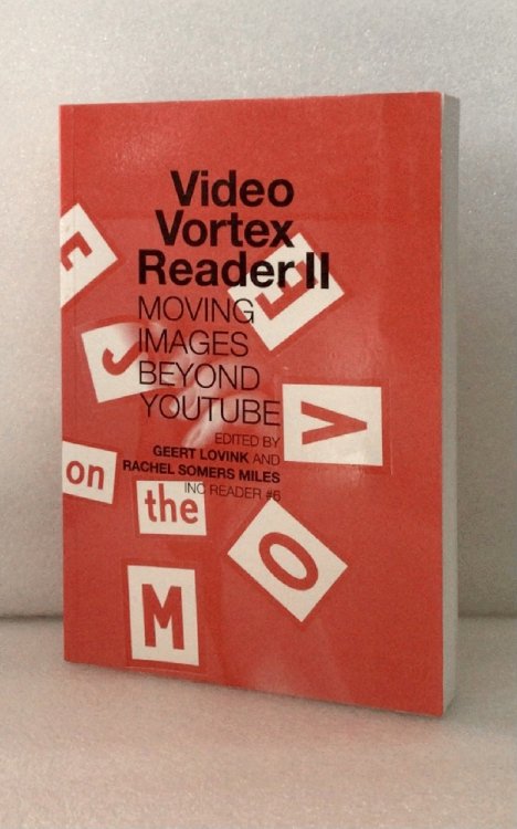 Video Vortex Reader II : Moving Images Beyond Youtube [Paperback] Lovink, Geert; Miles, Rachel Somers