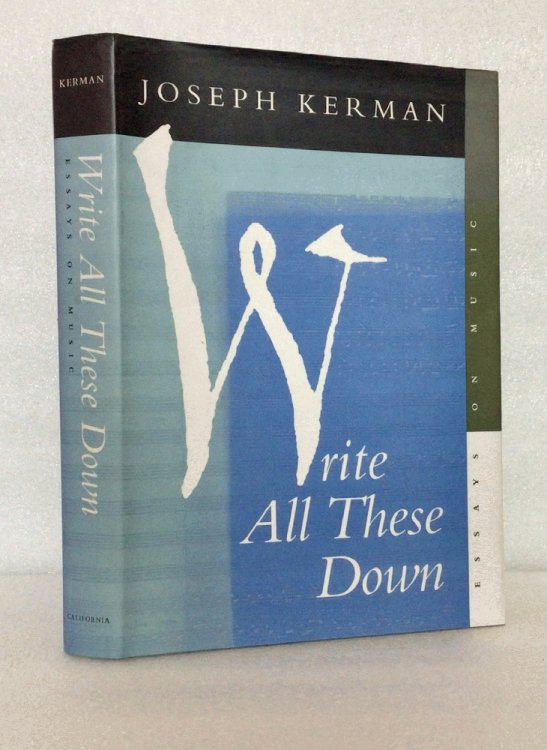 Write All These Down: Essays on Music