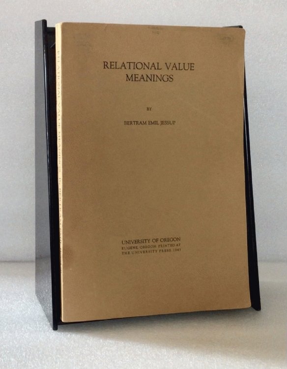 Relational Value Meanings. [Paperback] JESSUP, Bertram Emil