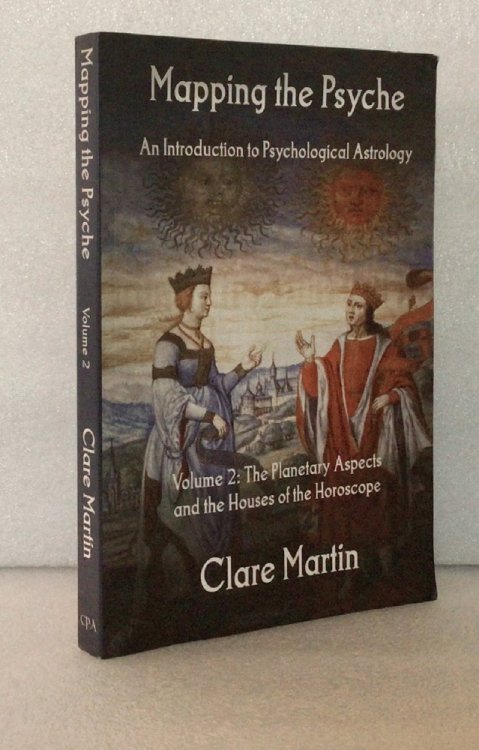 Mapping the Psyche: v. 2: Planetary Aspects and the Houses of the Horoscope