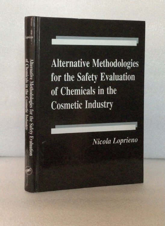 Alternative Methodologies for the Safety Evaluation of Chemicals in the Cosmetic Industry (Pharmacology and Toxicology) [Hardcover] Loprieno, Nicola