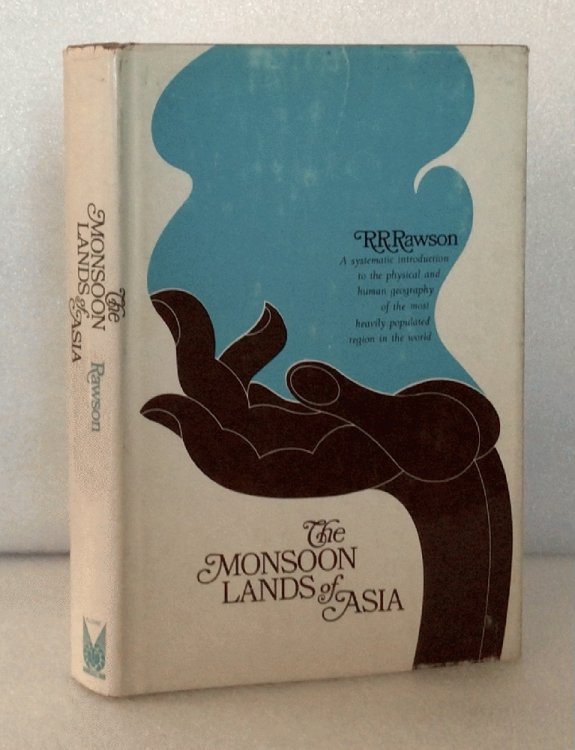 The Monsoon Lands of Asia (Hutchinson advanced geographies)