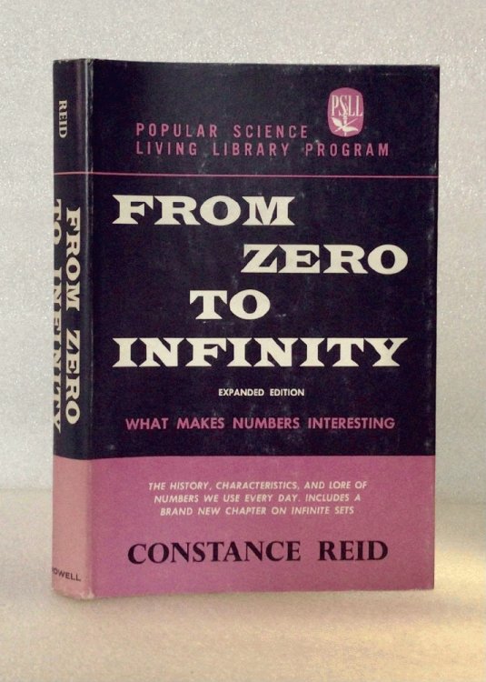 From Zero to Infinity: What Makes Numbers Interesting [Hardcover] Constance Reid